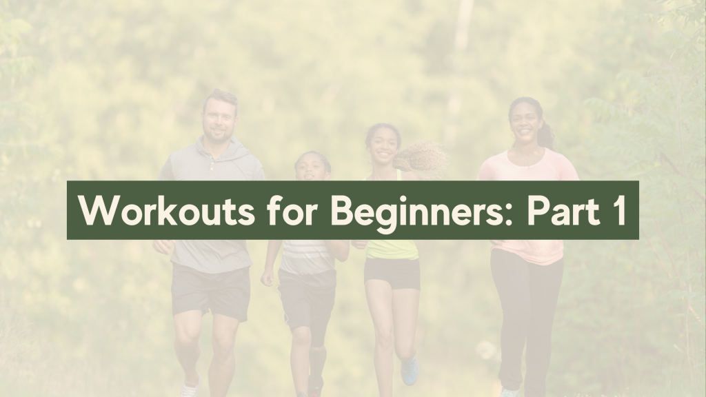 Workouts for Beginners: Part 1